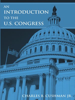 cover image of An Introduction to the U.S. Congress